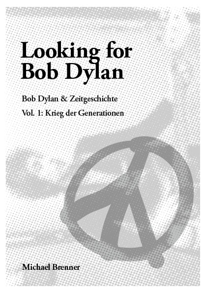 Looking for Bob Dylan  - Bob Dylan & Zeitgeschichte